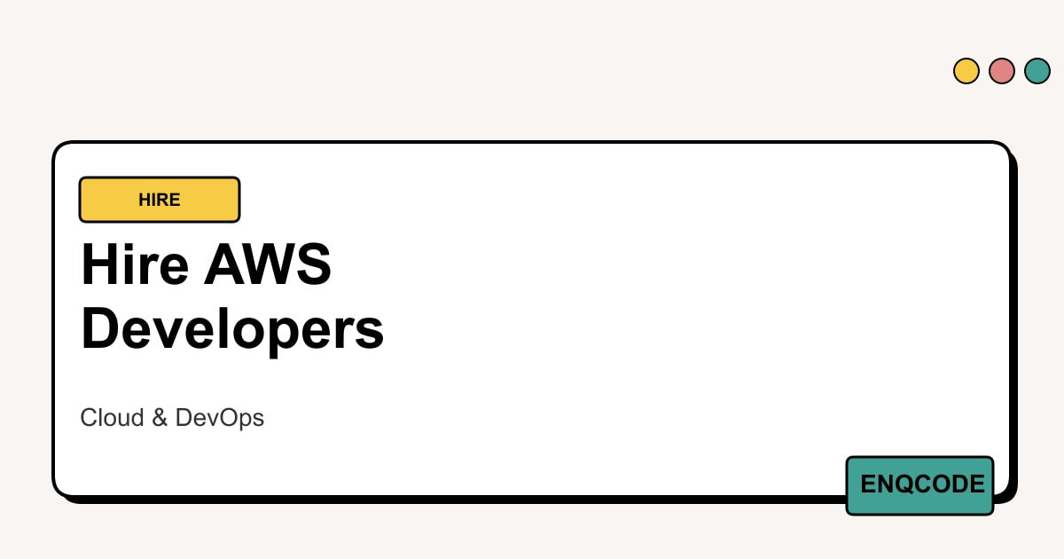 Hire AWS Developers | Cloud Infrastructure & DevOps Experts | ENQCODE ...