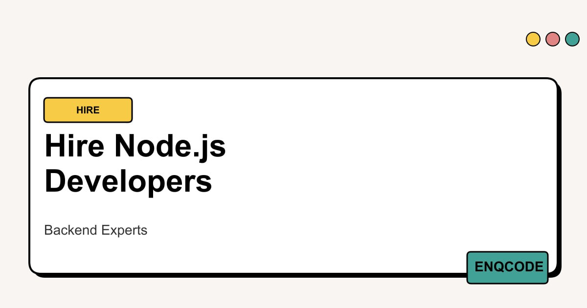 Hire Node.js Developers | Backend Experts | ENQCODE Technologies